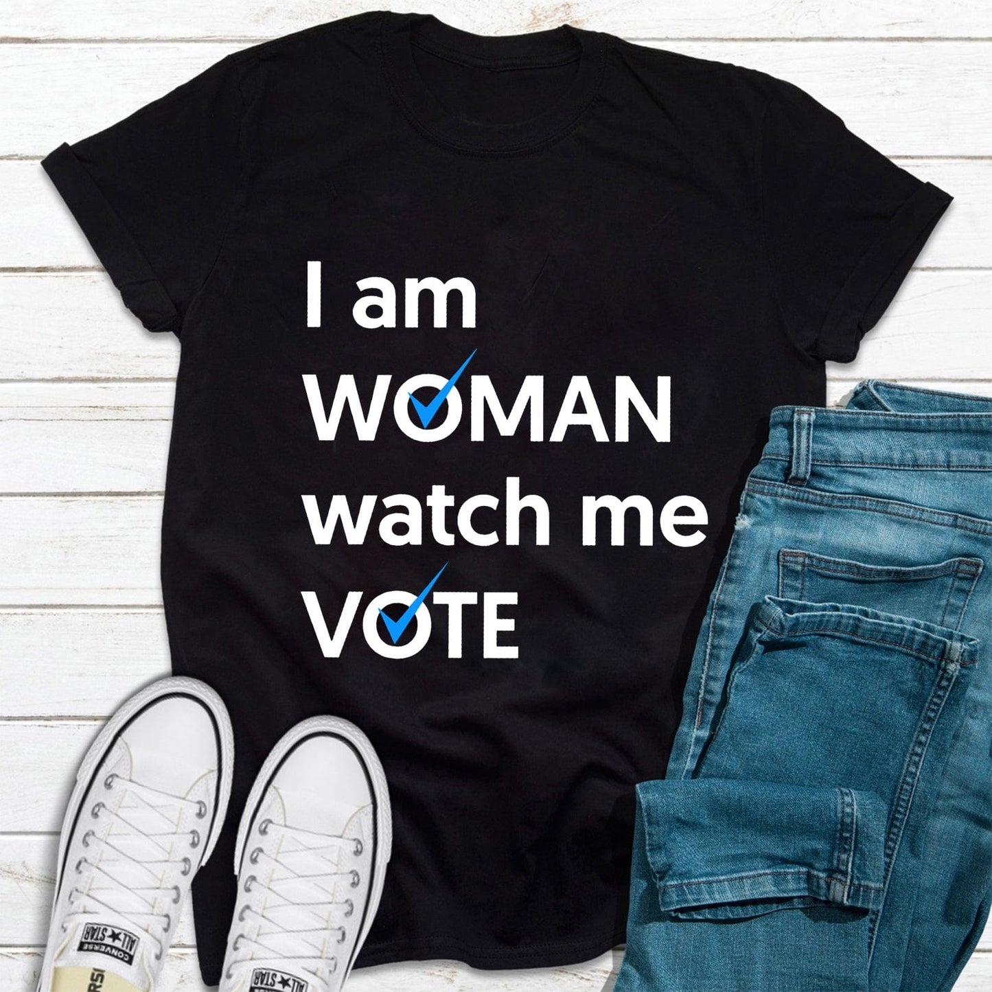 I am Woman, Watch Me Vote, I Vote Blue Feminist Shirt