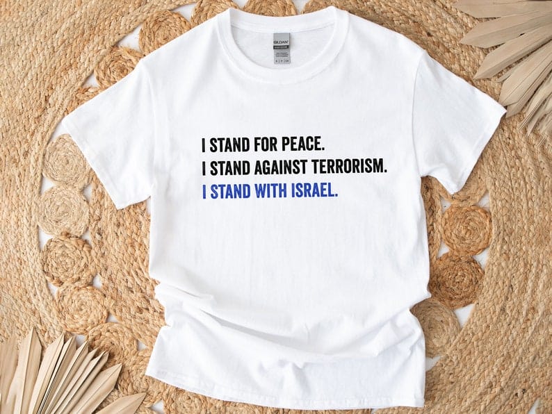 I Stand With Israel T-Shirt, Pray For Israel Shirt, I Stand For Peace