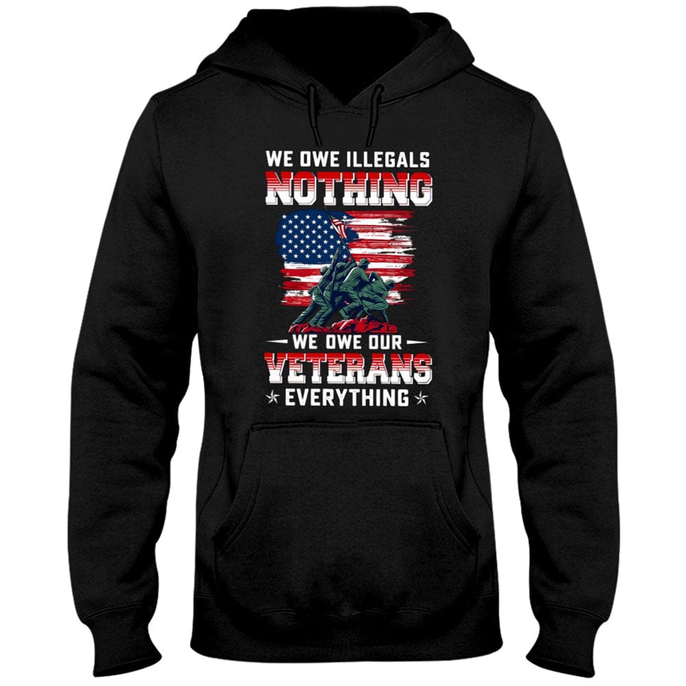 We Owe Illegals Nothing We Onw Our Veterans Classic T Shirt
