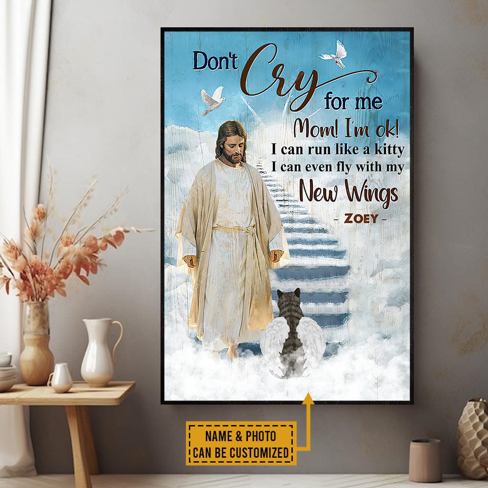 Personalized Cat Memorial Poster, Canvas, Don't Cry For Me Mom! I'm Ok