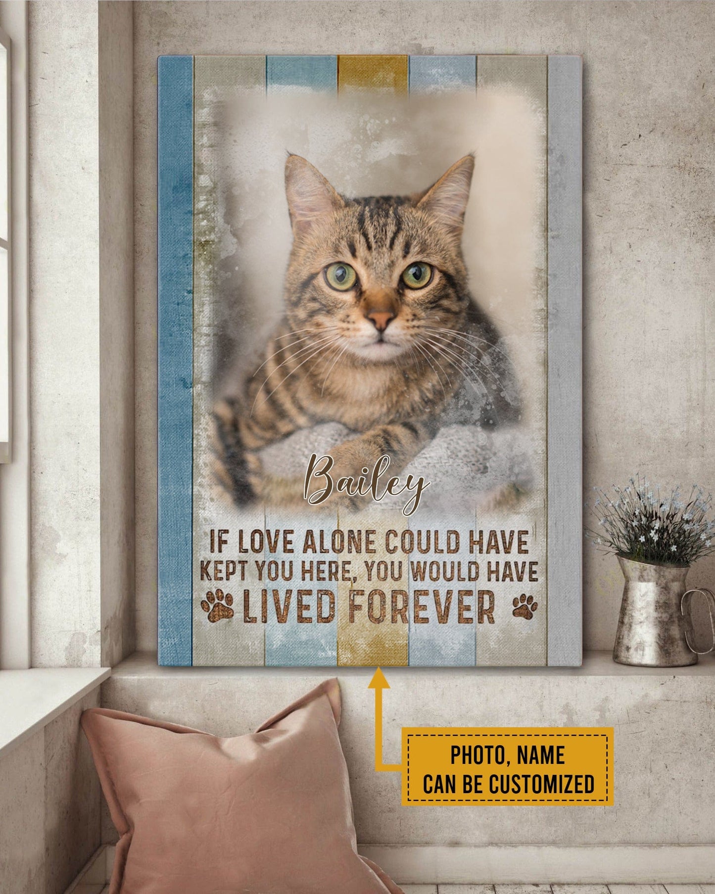 Póster conmemorativo de gato personalizado, lienzo: si solo el amor pudiera haberte mantenido aquí, habrías vivido para siempre