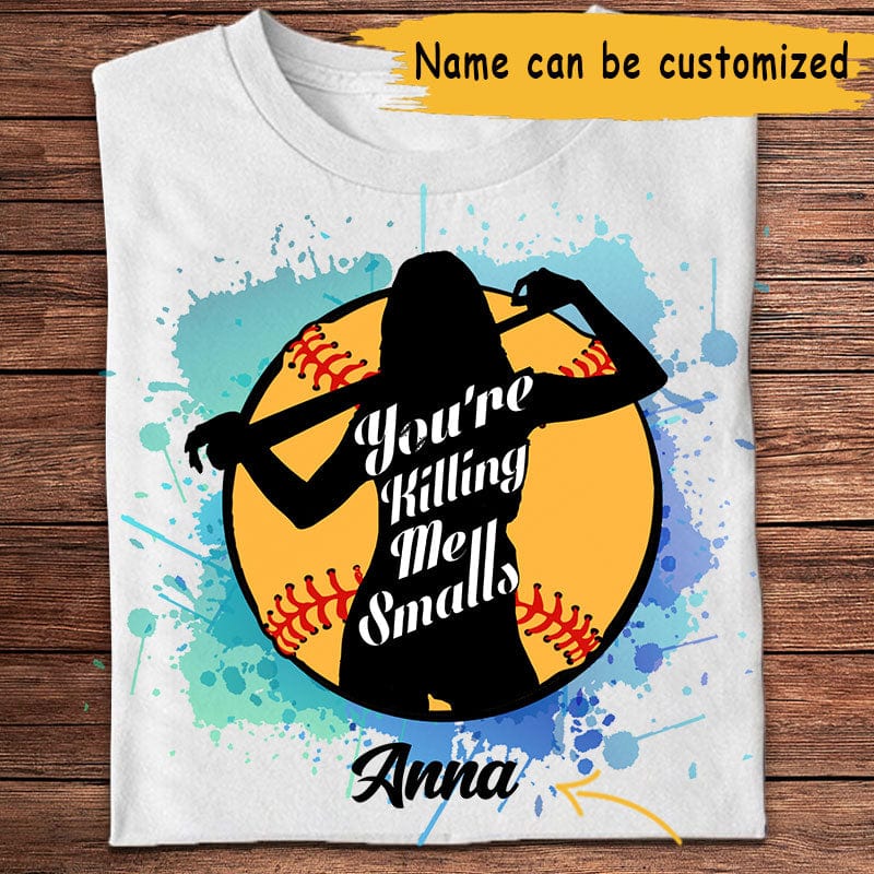 Personalized Ball Shirt - You're Killing Me Smalls