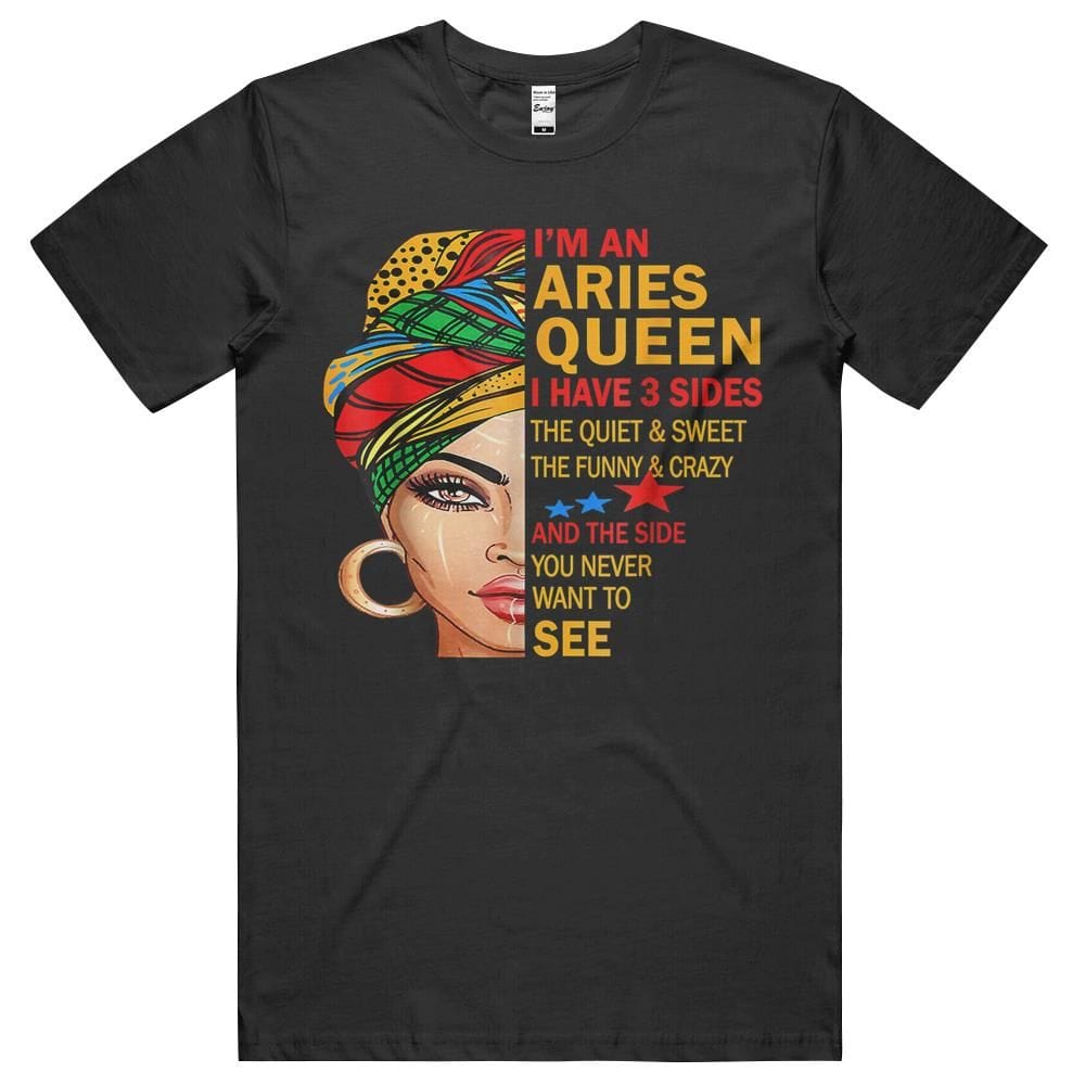 I'm An Aries Queen I Have 3 Sides Shirt