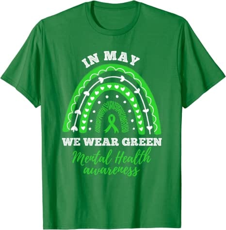 In May We Wear Green Rainbow Mental Health Awareness Shirt