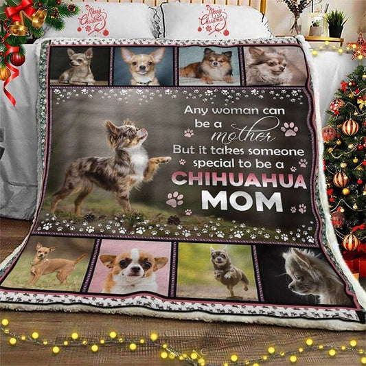 Any Woman Can Be A Mother Chihuahua Mom Blanket