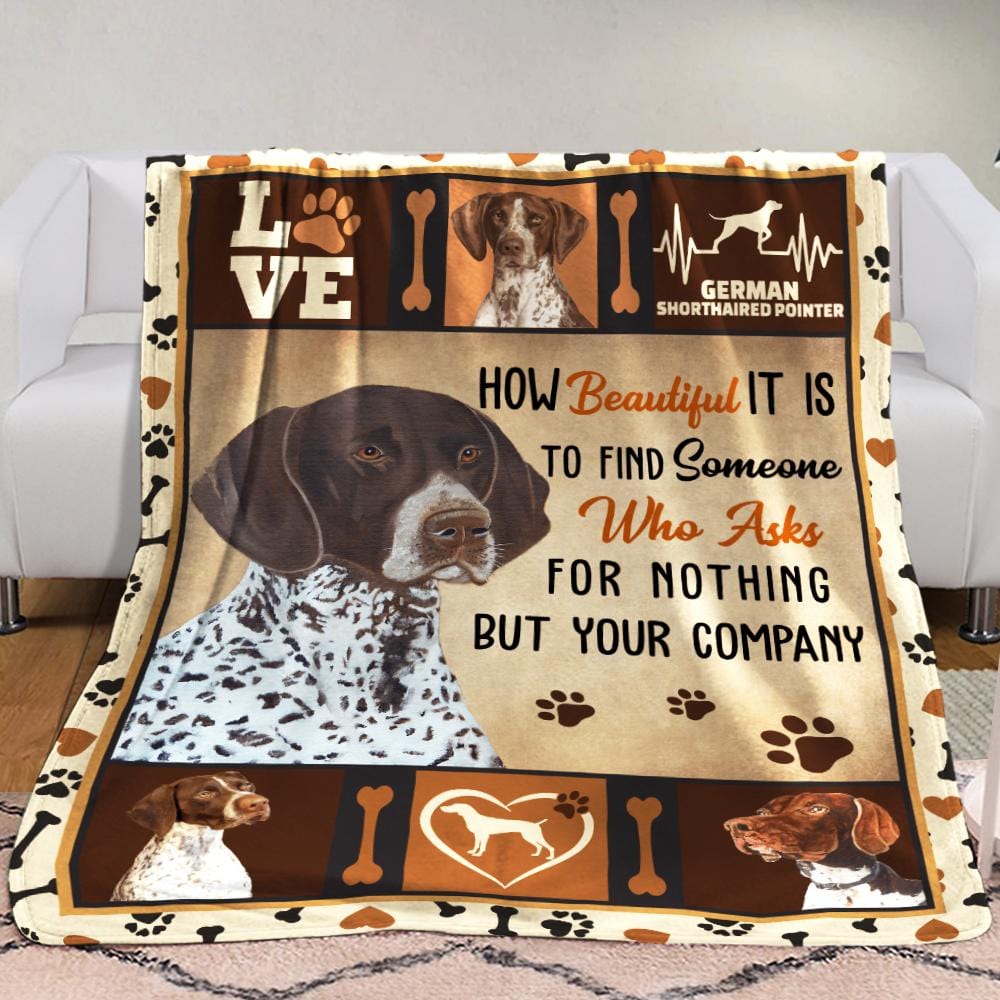 How Beautiful It Is To Find Someone German Shorthaired Pointer Dog Blanket