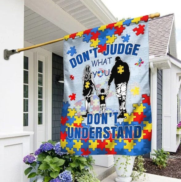 Donƒ??t Judge What You Donƒ??t Understand Autism Awareness Flag