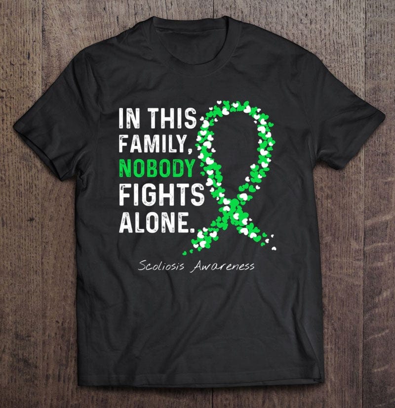 In This Family Nobody Fights Alone Scoliosis Awareness Shirt
