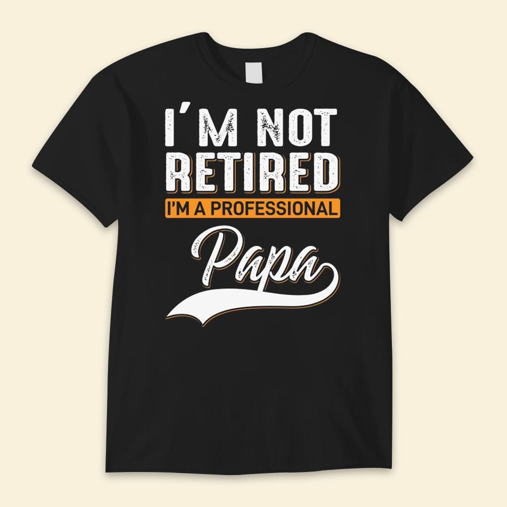 No estoy jubilado, soy un papá profesional. Camisetas del día del padre