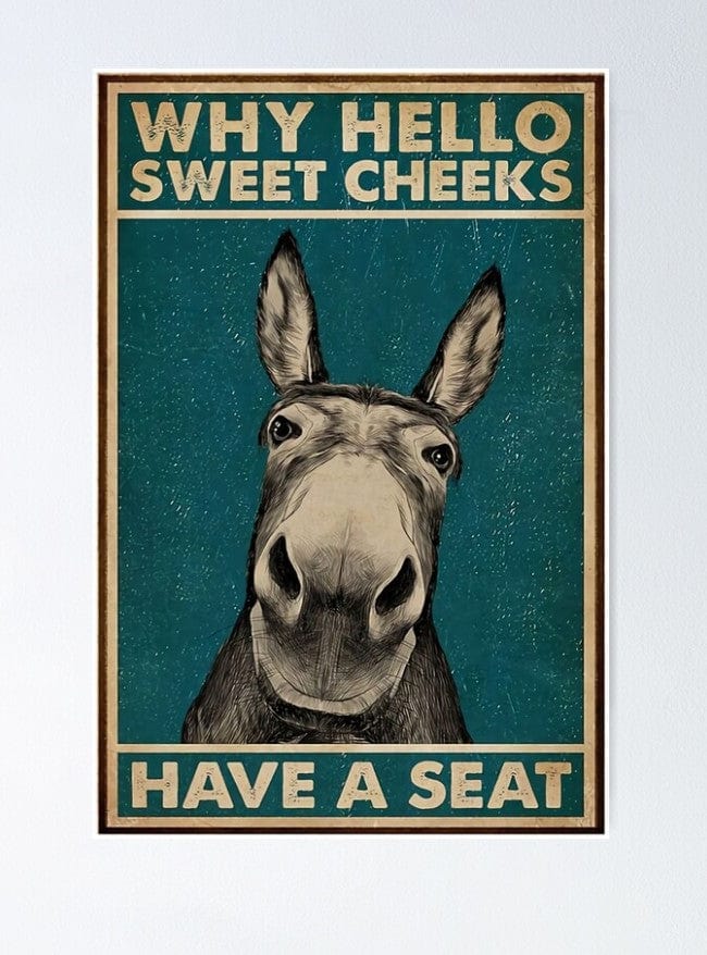 Póster de burro, lienzo, ¿por qué Hello Sweet Cheeks tiene asiento?