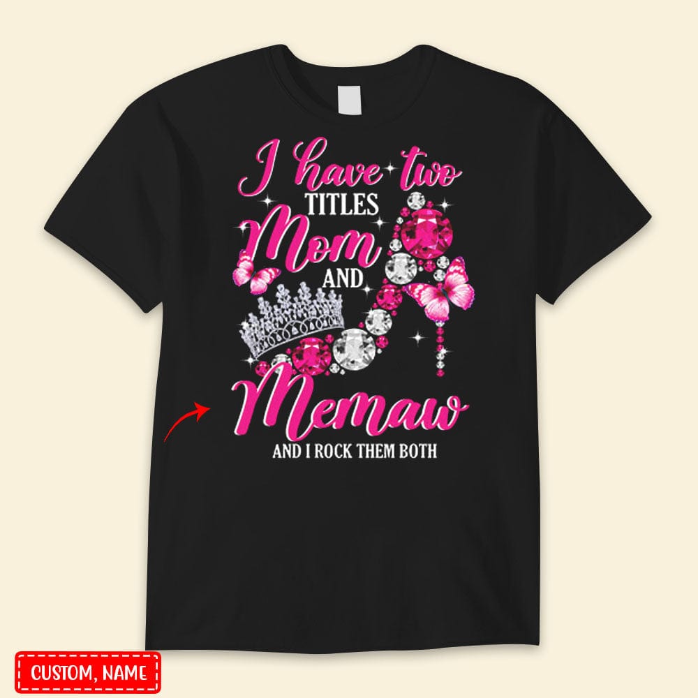 Personalized I Have Two Titles And I Rock Them Both Happy Mother's Day Shirts