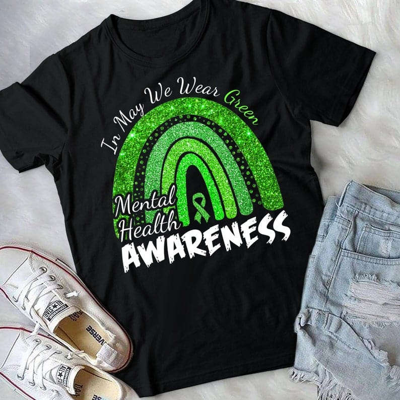 In May We Wear Green Rainbow Mental Health Awareness Shirt