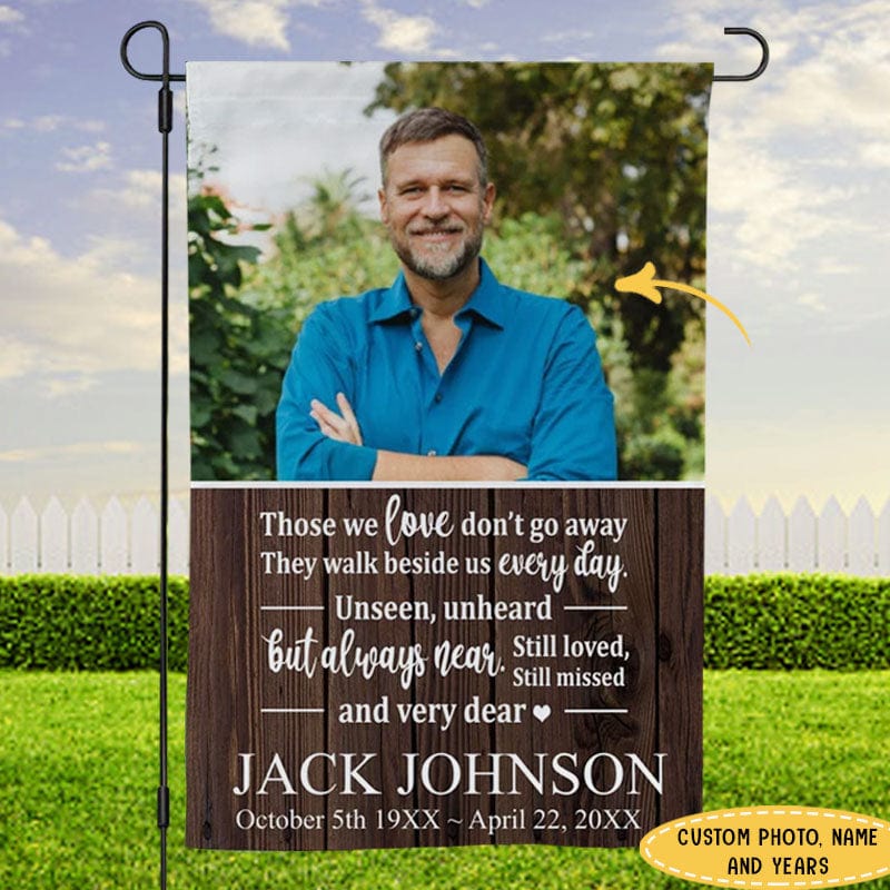 Those We Love Don't Go Away Personalized Memorial House & Garden Flag