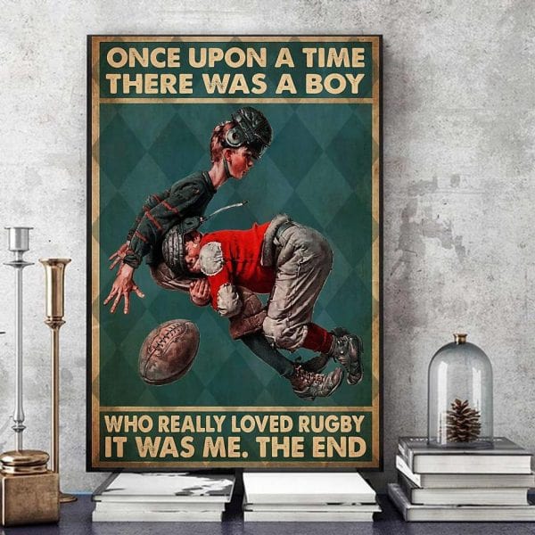 Once Upon A Time There Was A Boy Who Really Loved Rugby Poster, Canvas