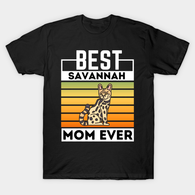 La mejor camiseta de mamá gata Savannah de todos los tiempos