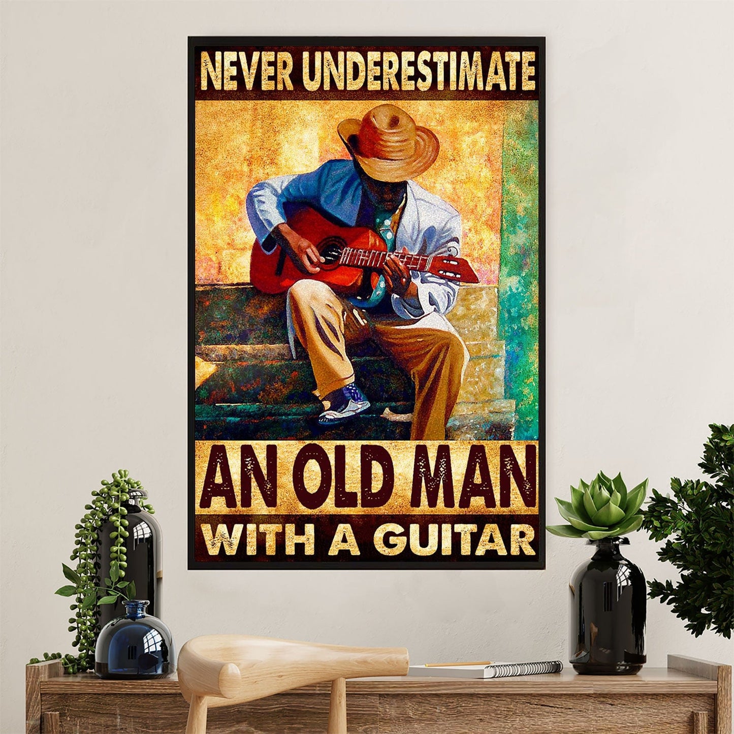 Never Underestimate An Old Man With A Guitar Poster, Canvas