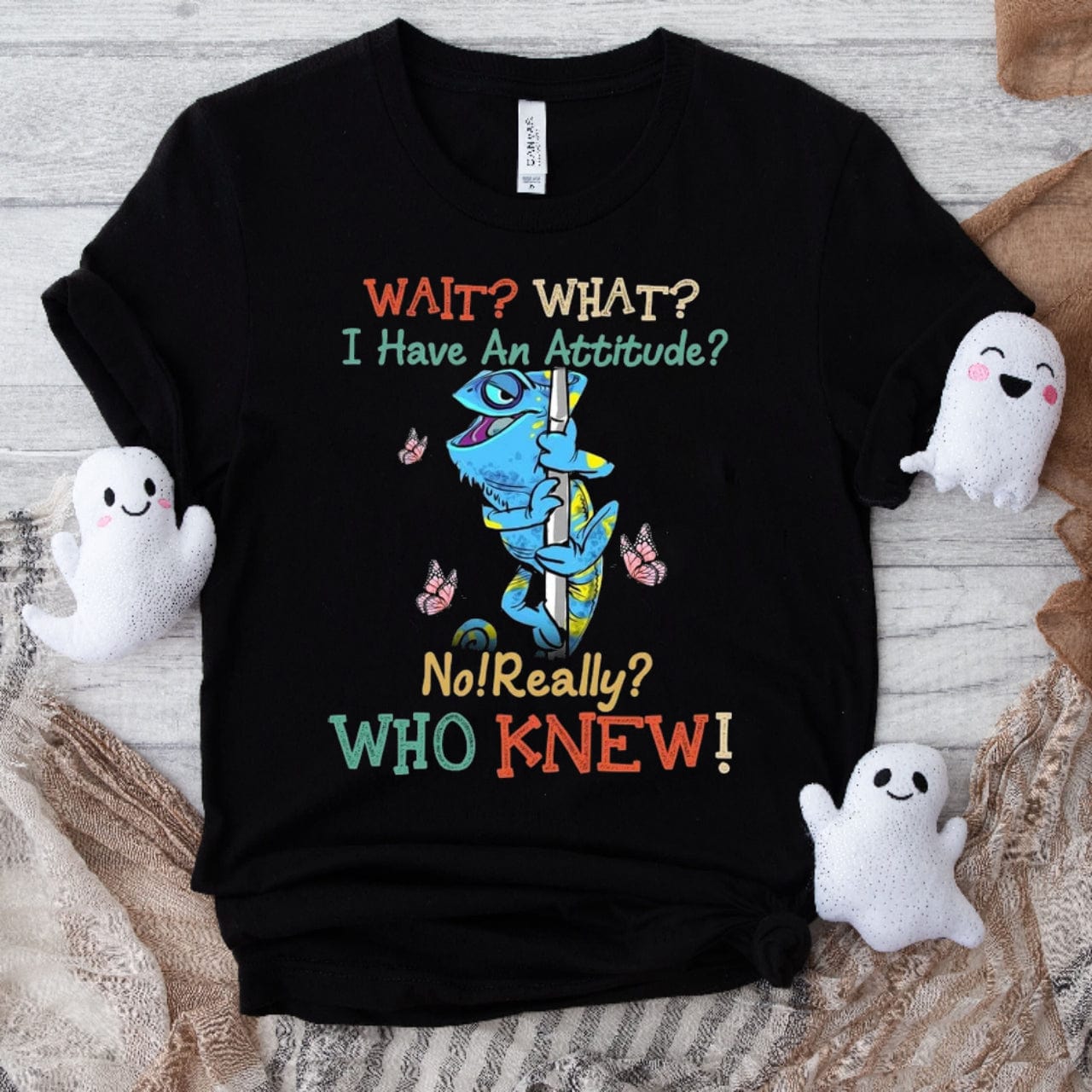 Gecko Wait What I Have An Attitude No Really Who Knew Shirt