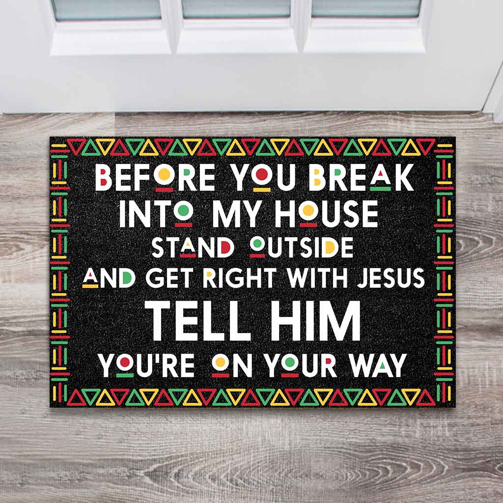 Before You Break Into My House - African American Doormat