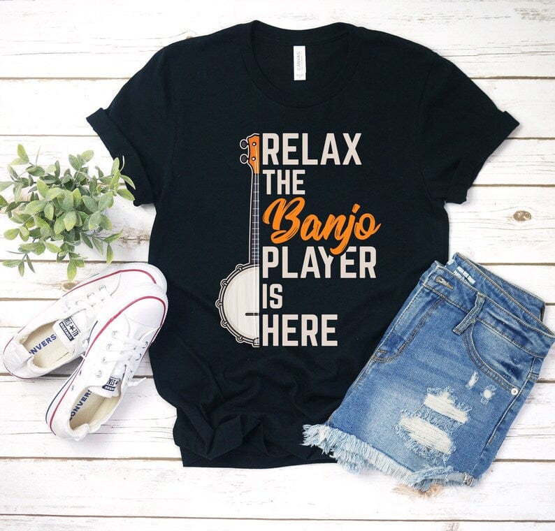 Relax The Banjo Player Is Here Shirt