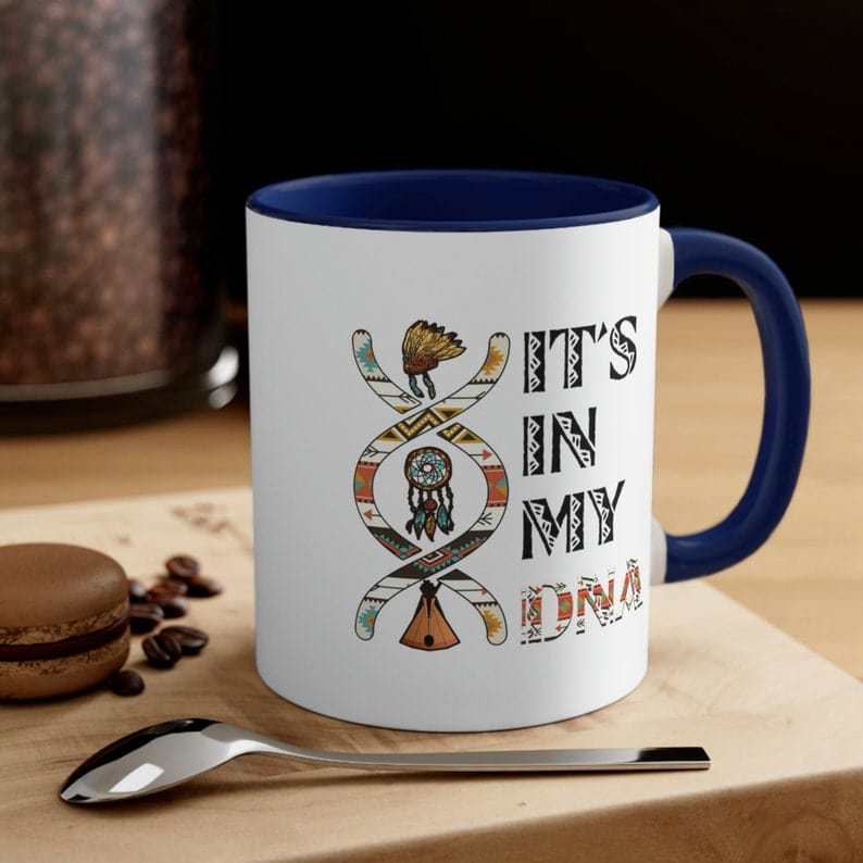 It's In My DNA Native American Mug