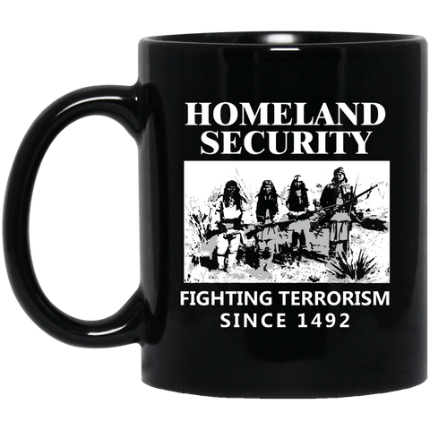 Homeland Security Fighting Terrorism Since 1492 Native American Mug