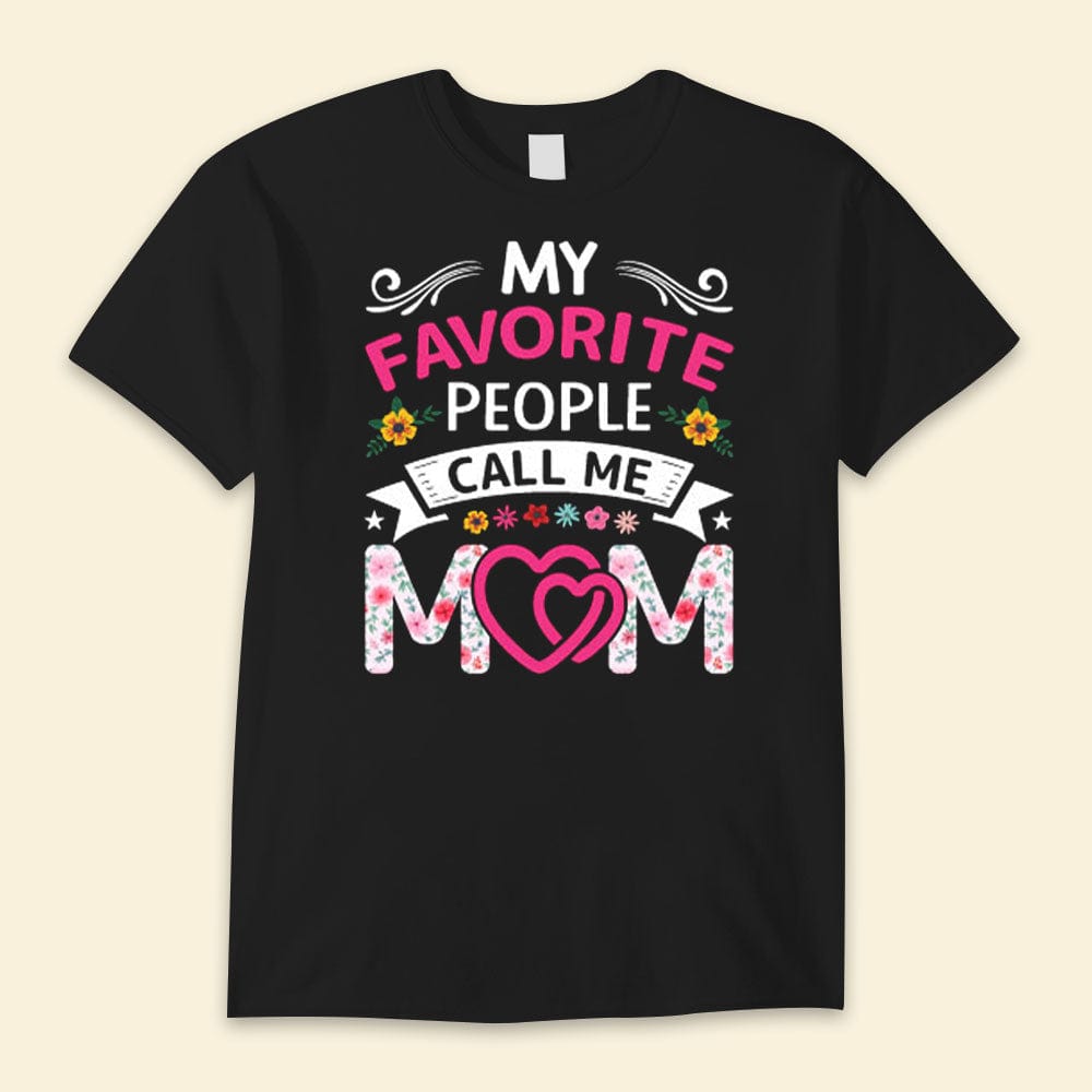 Mis personas favoritas me llaman mamá Camisetas del feliz día de la madre