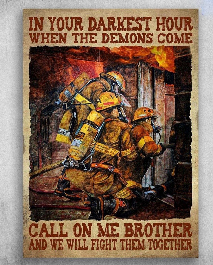 En tu hora más oscura, cuando los demonios vengan a llamarme, hermano bombero, póster, lienzo