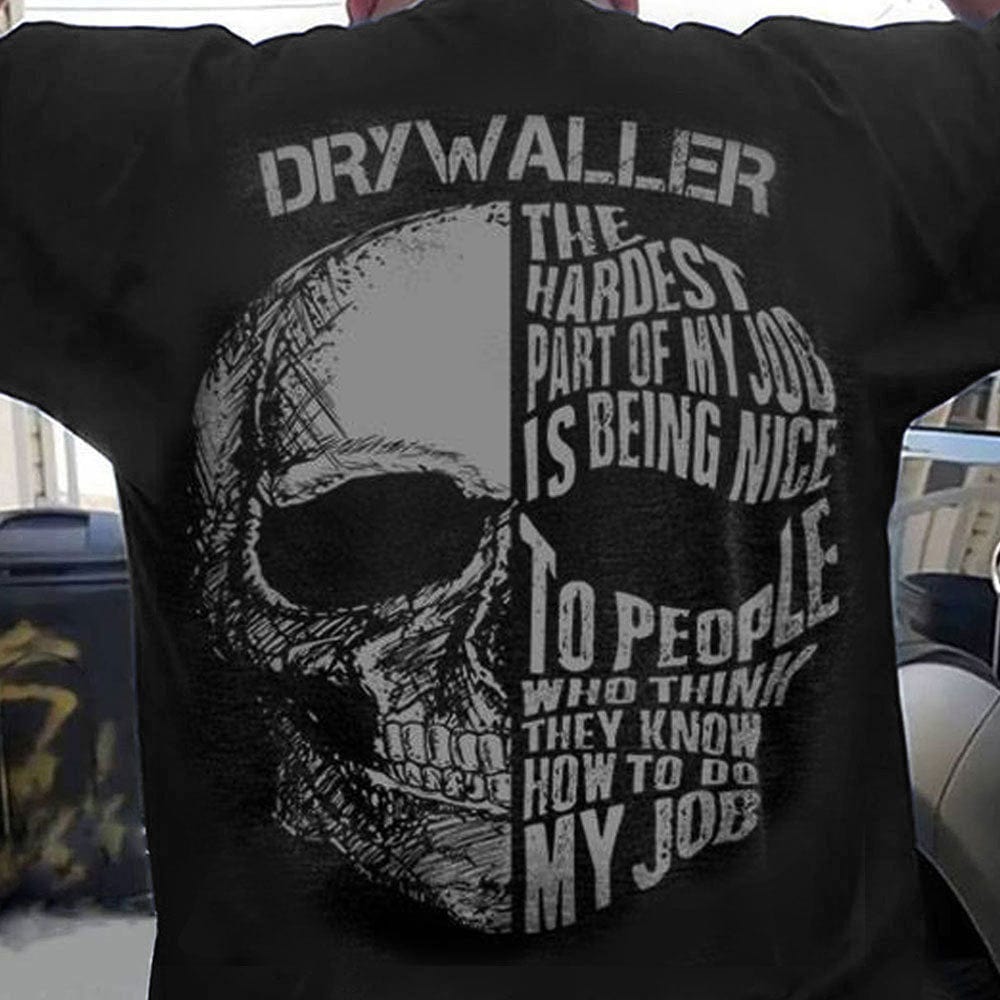 La parte más difícil de mi trabajo es ser amable Camisetas de yeso con calaveras