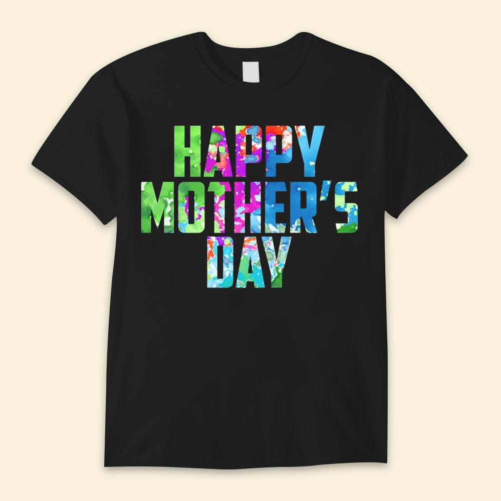 Happy Mother's Day Happy Mother's Day Shirts
