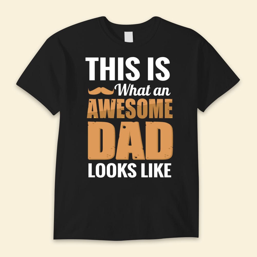 Así es como luce un papá increíble Camisetas del Día del Padre