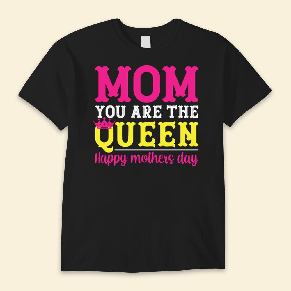 Mamá, eres la reina, camisetas para el día de la madre