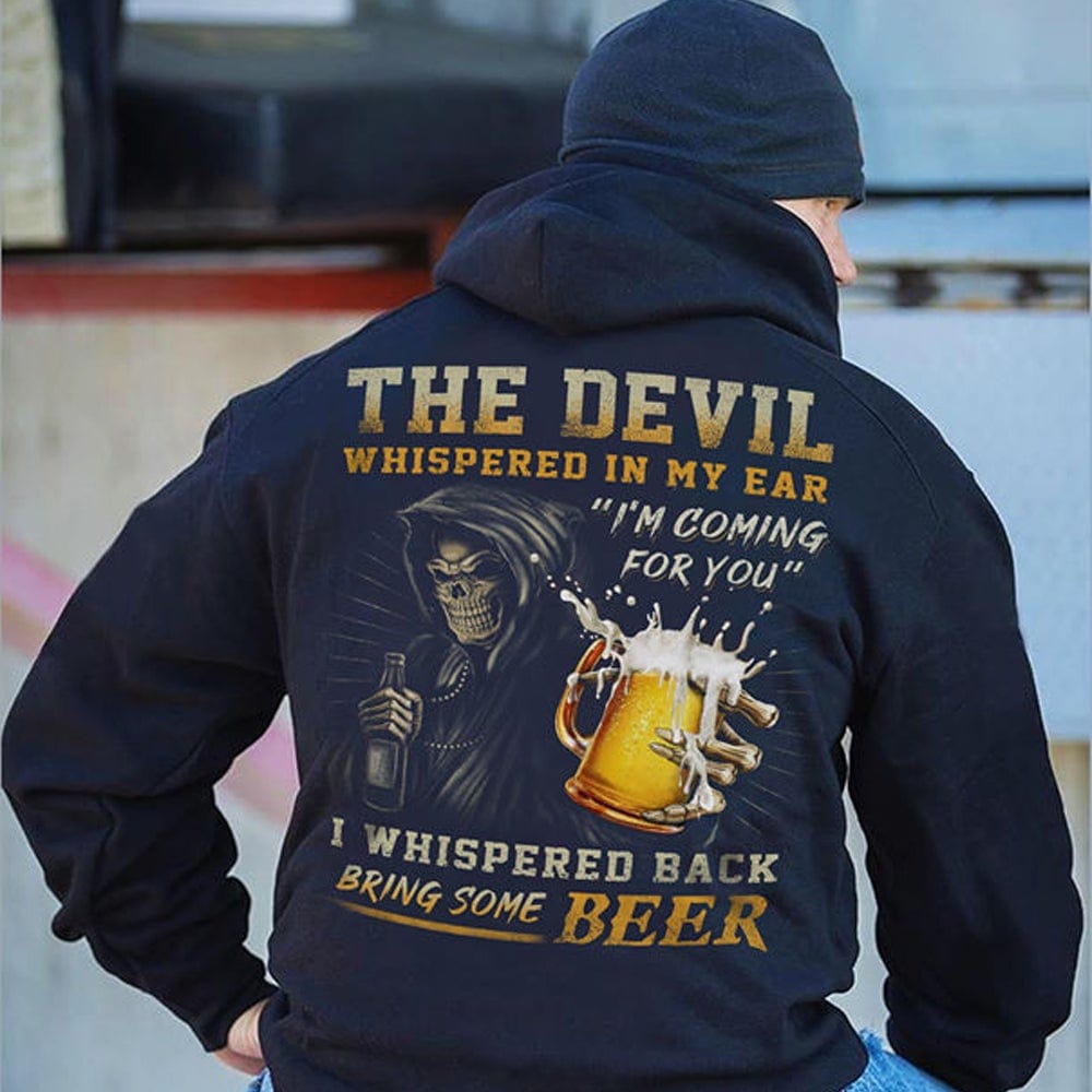 The Devil Whispered In My Ear I Whisper Back Bring Beer Shirts