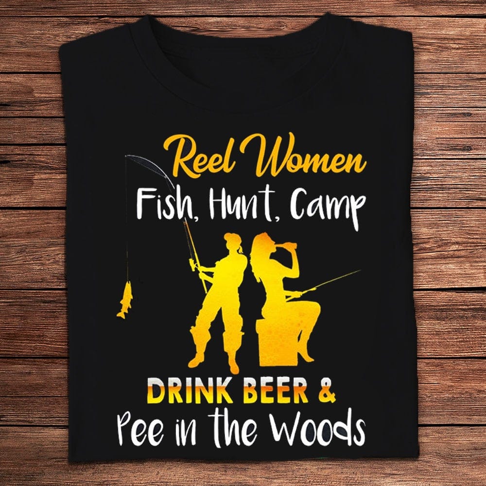 Camisetas de pesca, caza, campamento y bebida de cerveza para mujeres reales