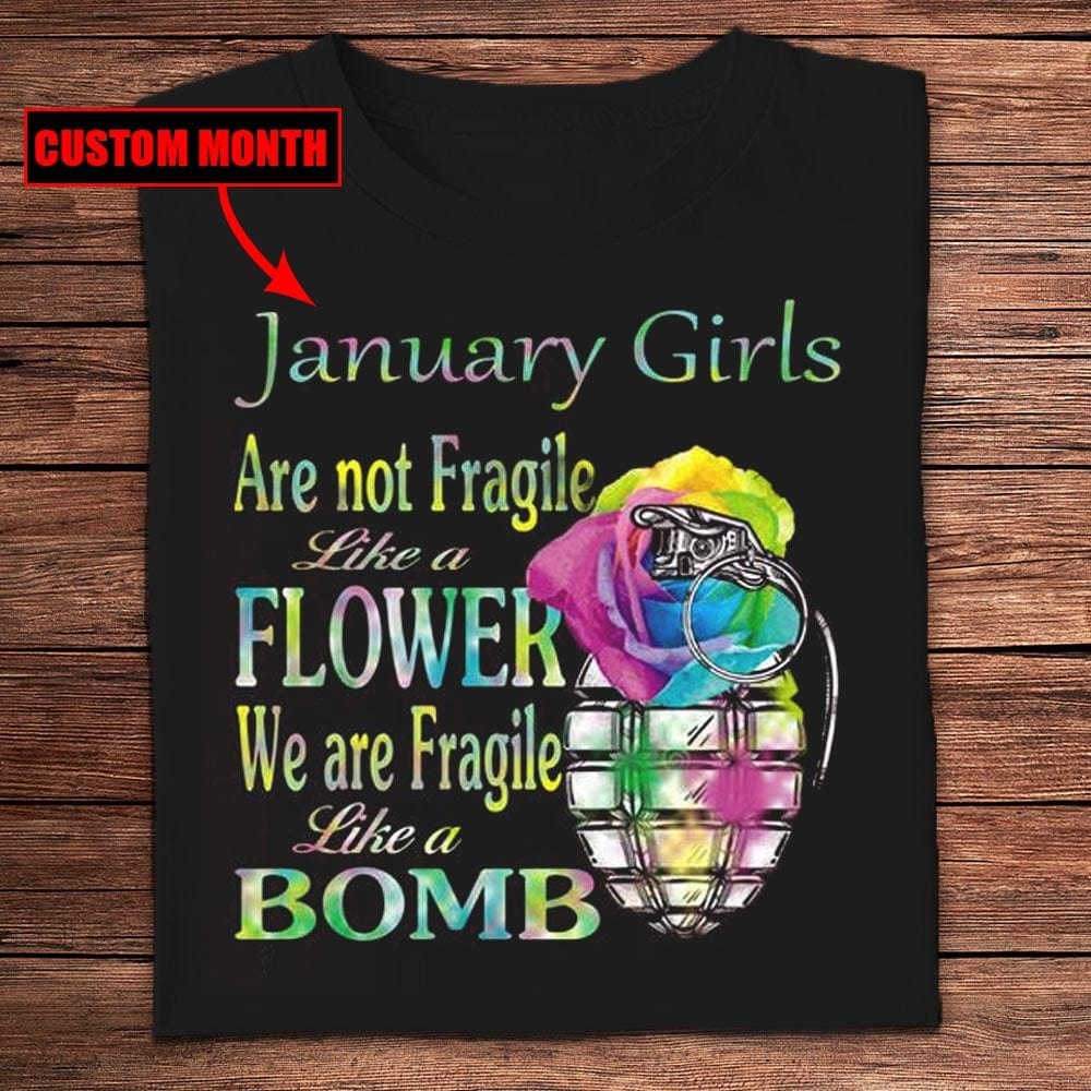 Las chicas de enero no son frágiles como una flor Camisetas de cumpleaños personalizadas