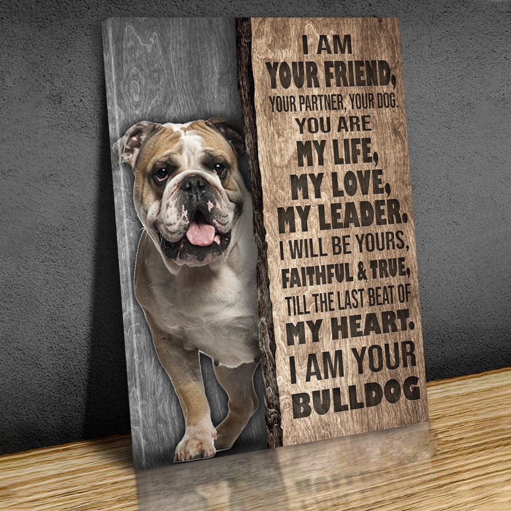 Soy tu amigo, tu compañero, tu bulldog Póster, lienzo