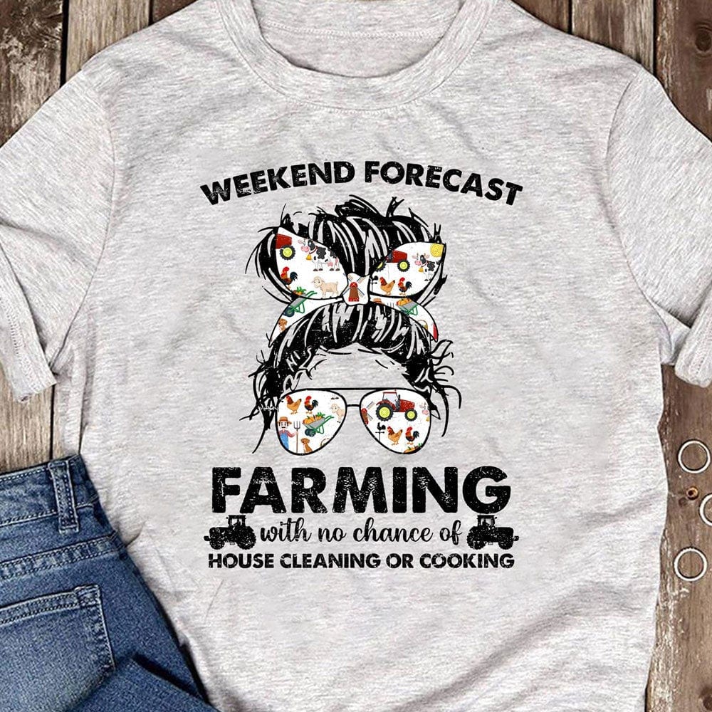 Pronóstico de fin de semana de agricultura sin posibilidad de limpiar la casa ni cocinar Camisetas de granjero