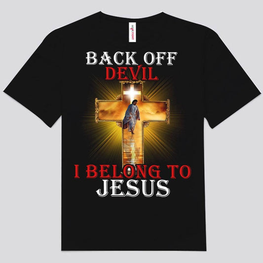 Back Off Devil I Belong To Jesus Shirts