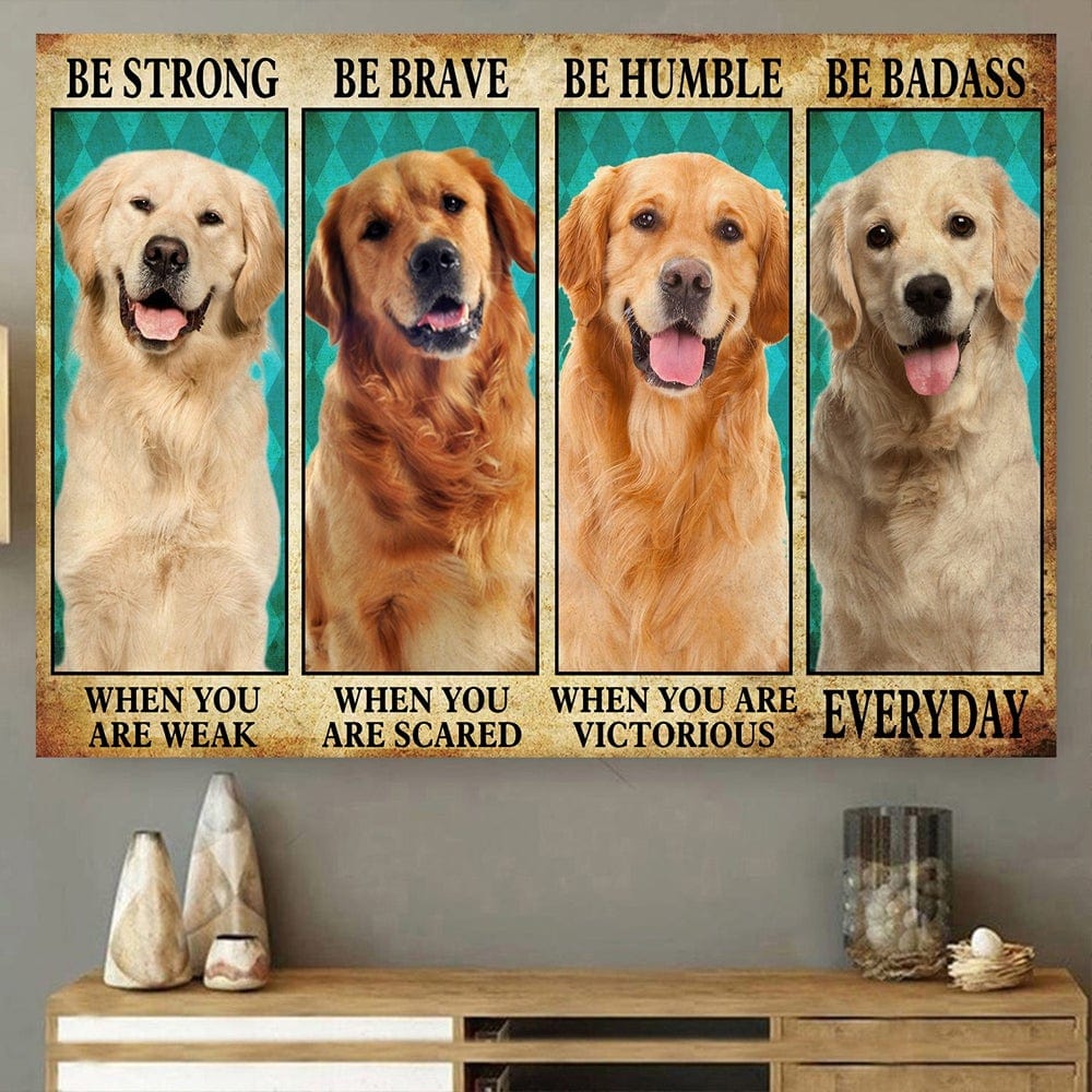 Sé fuerte, sé valiente, sé humilde, sé rudo, póster de Golden Retriever, lienzo