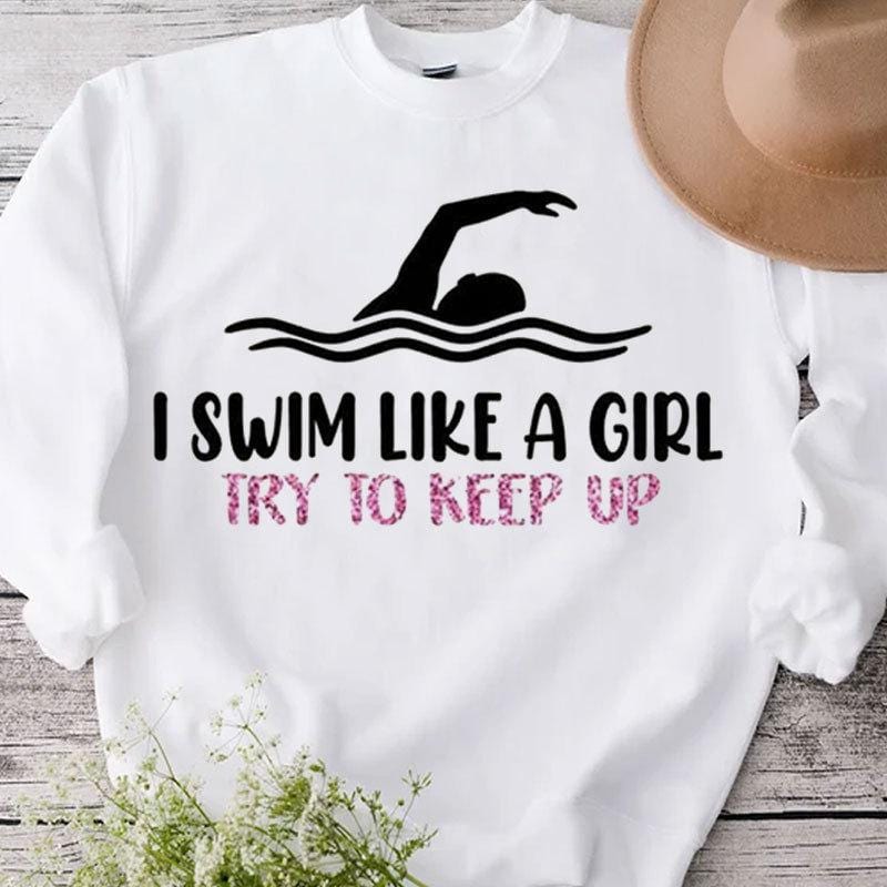 Nado como una niña. Trata de mantener el ritmo de natación. Camisetas