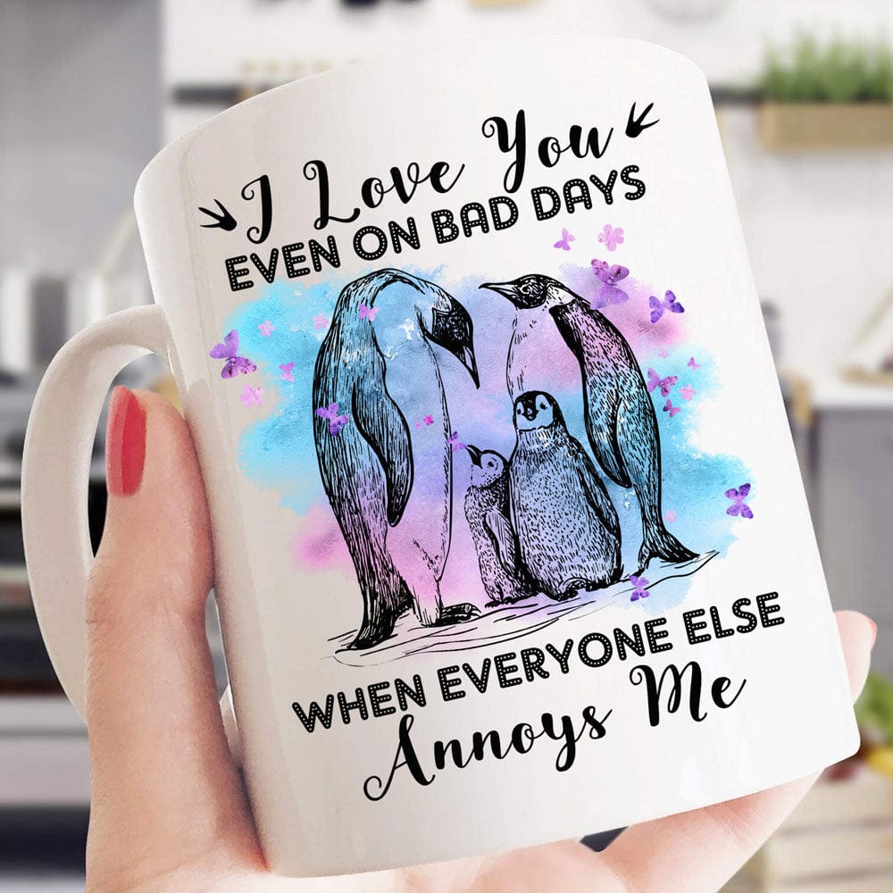 Taza de pingüino "Te amo incluso en los días malos"