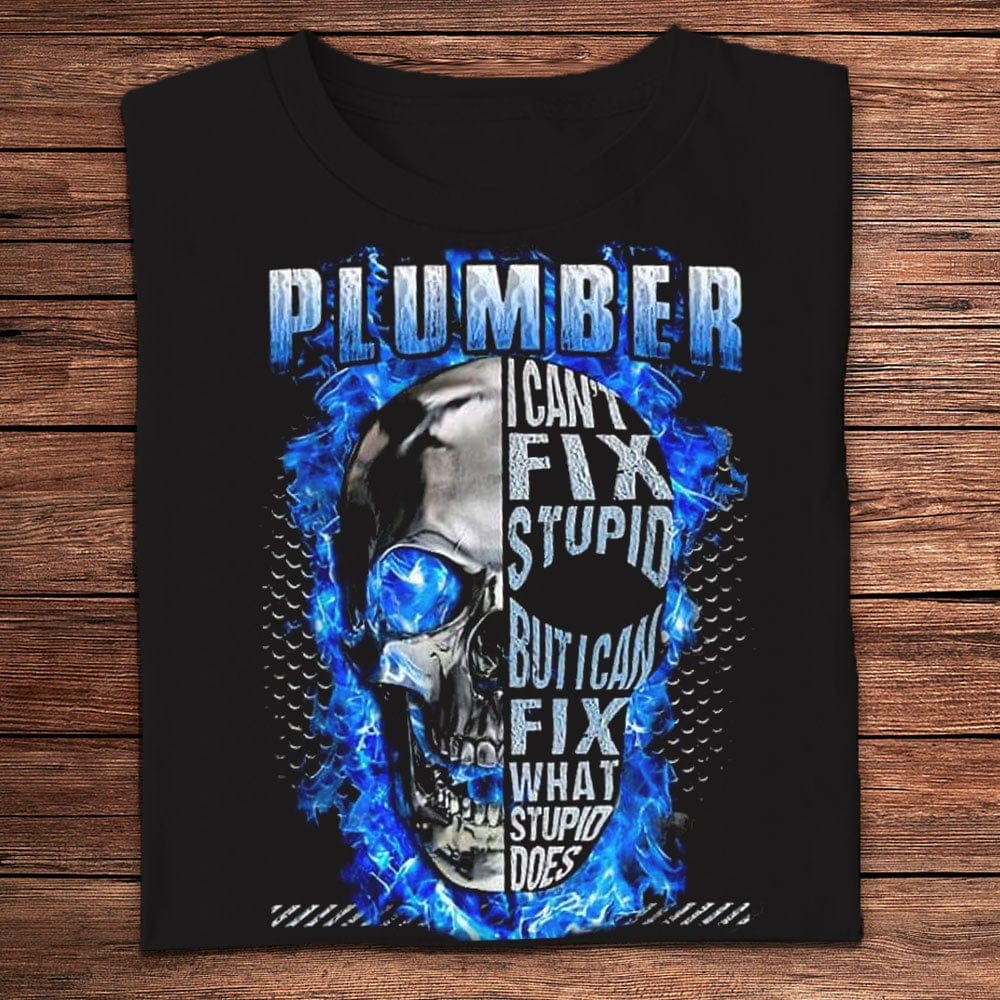 No puedo arreglar la estupidez, pero puedo arreglar lo que hace la estupidez. Camisetas de fontanero
