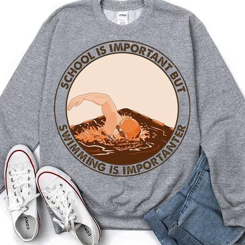 School Is Important But Swimming Is Importanter Shirts