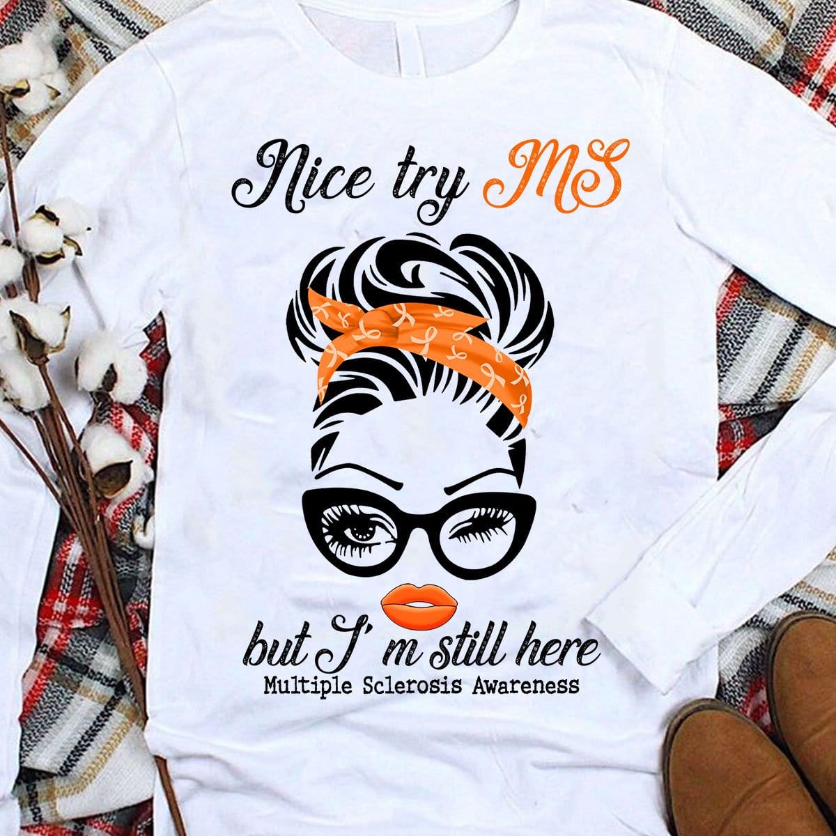 Buen intento, pero todavía estoy aquí. Camisetas de esclerosis múltiple