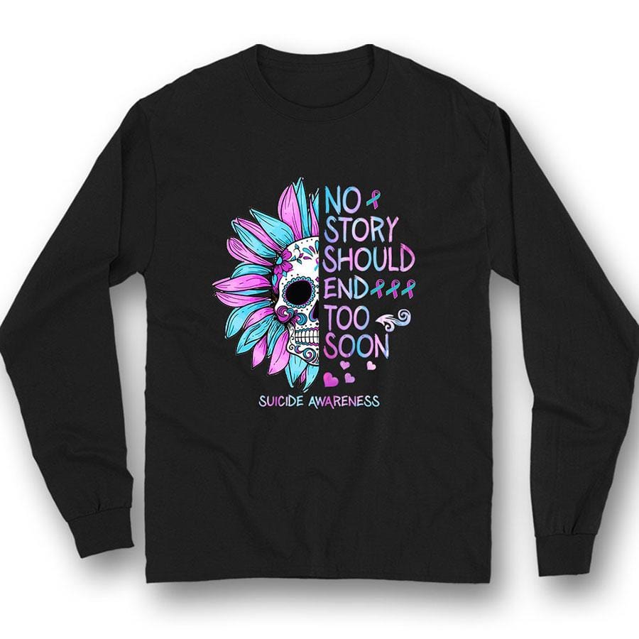 Ninguna historia debería terminar pronto, camiseta de concienciación sobre la prevención del suicidio, calavera con girasol