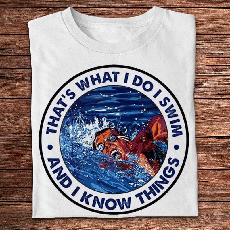 Eso es lo que hago. Nado y sé cosas. Camisetas de natación