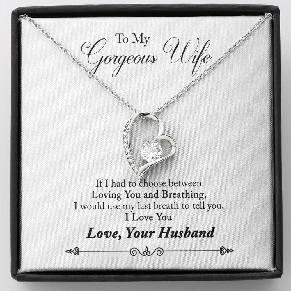 To My Gorgeous Wife Necklace From Loving Husband - Would Use My Last Breath To Tell You I Love You