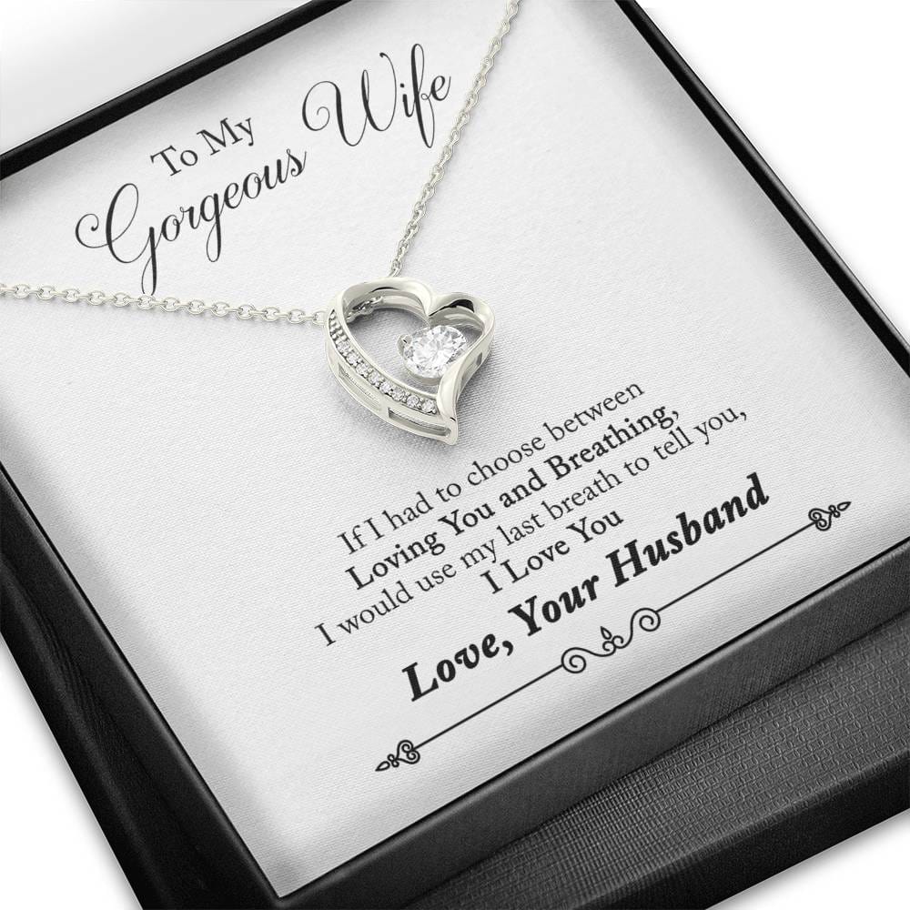 To My Gorgeous Wife Necklace From Loving Husband - Would Use My Last Breath To Tell You I Love You