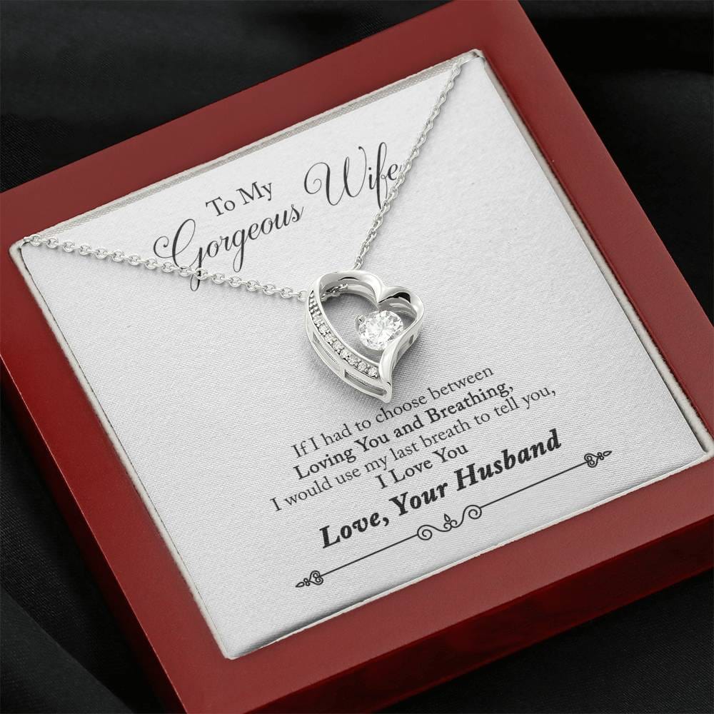 To My Gorgeous Wife Necklace From Loving Husband - Would Use My Last Breath To Tell You I Love You