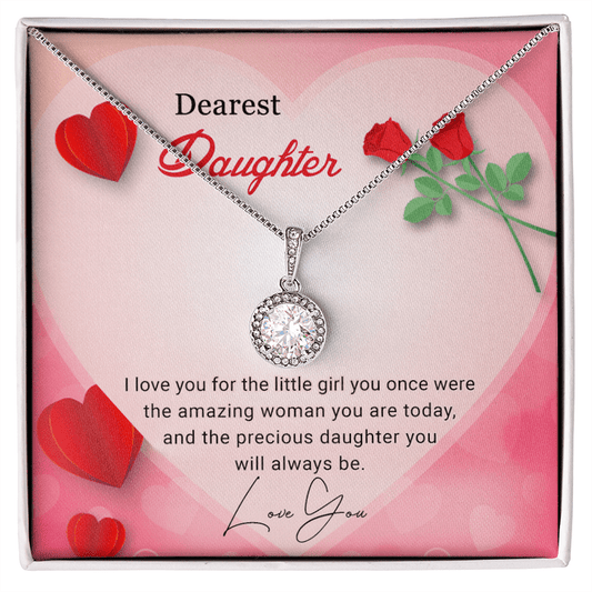 To My Dearest Daughter Necklace From Mom, Dad - I Love You For The Little Girl You Once Were The Amazing Woman You Are Today