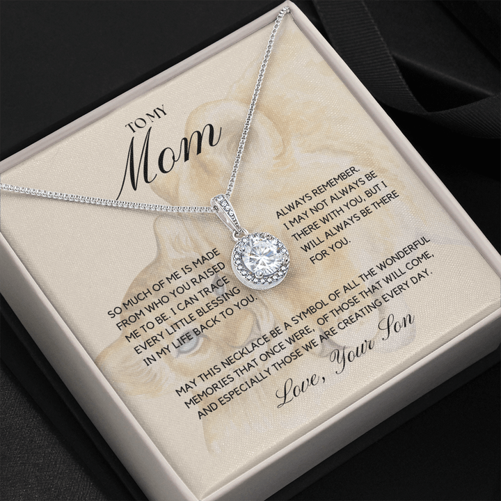 To My Mom Necklace From Son - Always Remember I May Not Always Be There With You But I Will Always Be There For You